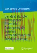 [PDF]Der Staat als &sbquo;Guter Auftraggeber&lsquo;? &Ouml;ffentliche Auftragsvergabe zwischen Vermarktlichung u...