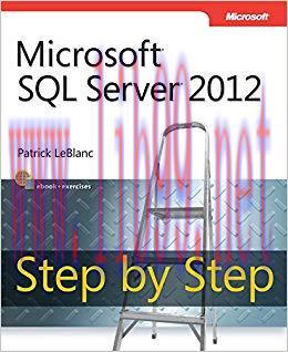 Microsoft SQL Server 2012 Step by Step: Micr SQL Serv 2012 Step _p1 (Step by Step Developer) 1s...