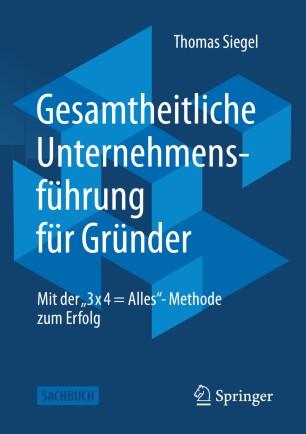 Gesamtheitliche Unternehmensf&uuml;hrung f&uuml;r Gr&uuml;nder