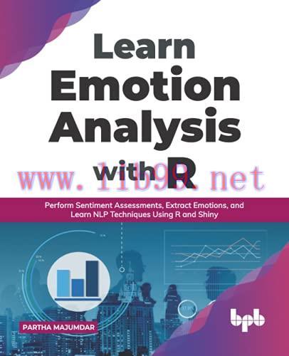 [FOX-Ebook]Learn Emotion Analysis with R: Perform Sentiment Assessments, Extract Emotions, and ...