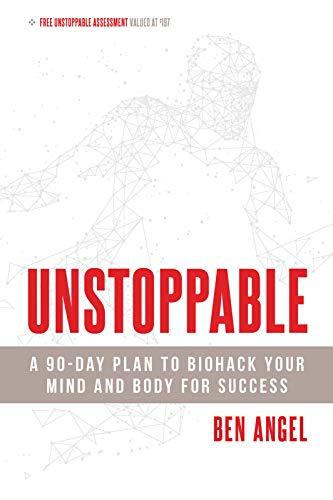 (PDF)Unstoppable A 90-Day Plan to Biohack Your Mind and Body for Success