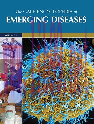 [AME]The Gale Encyclopedia of Emerging Diseases (PDF)