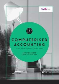 Computerised Accounting A Systematic Approach [Mellida Frost]