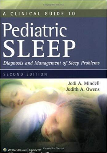 A Clinical Guide to Pediatric Sleep, 2nd Edition