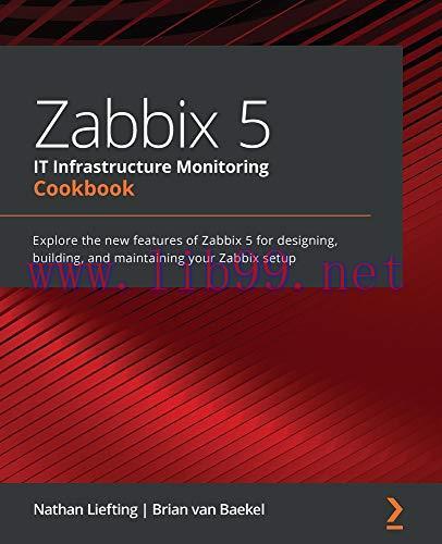 [FOX-Ebook]Zabbix 5 IT Infrastructure Monitoring Cookbook