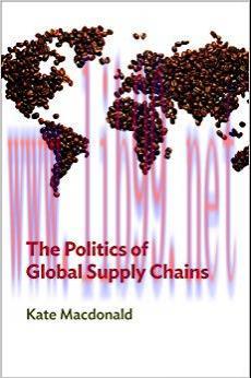 (PDF)The Politics of Global Supply Chains 1st Edition
