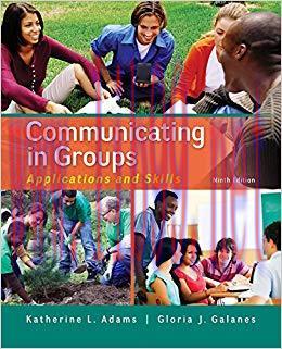 Communicating in Groups: Applications and Skills 9th Edition,