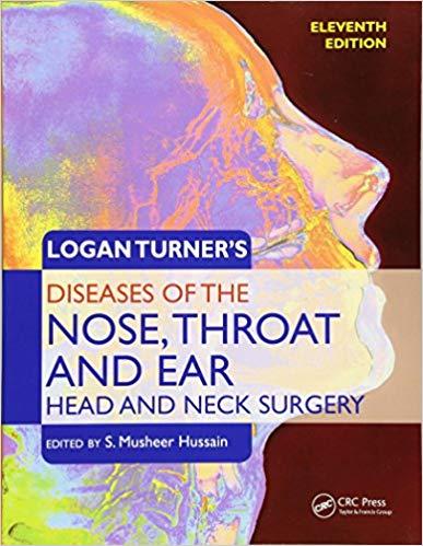Logan Turner Disease of the Nose, Throat and Ear - Head and Neck Surgery, 11ed
