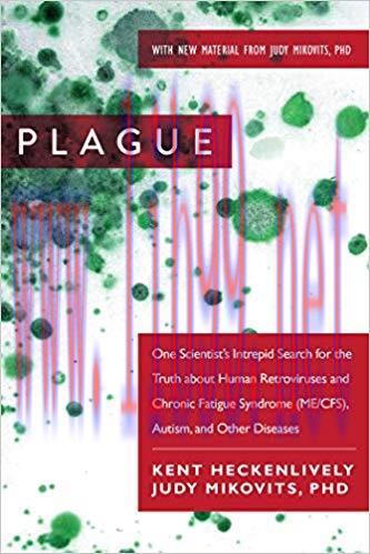 (PDF)Plague: One Scientist&rsquo;s Intrepid Search for the Truth about Human Retroviruses and Chronic...