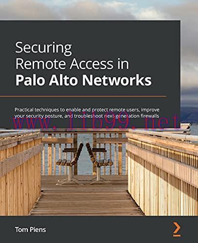 [FOX-Ebook]Securing Remote Access in Palo Alto Networks: Practical techniques to enable and pro...