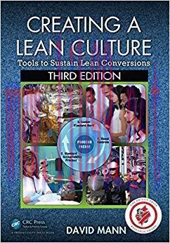 Creating a Lean Culture: Tools to Sustain Lean Conversions, Third Edition 3rd Edition,