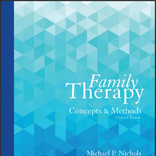 (IM+TB)Family Therapy Concepts and Methods, 11th Edition Michael P. Nichols.zip