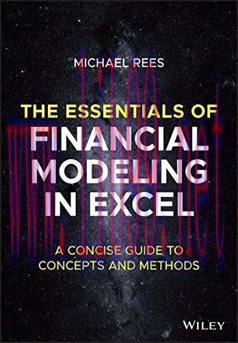 [FOX-Ebook]The Essentials of Financial Modeling in Excel: A Concise Guide to Concepts and Metho...