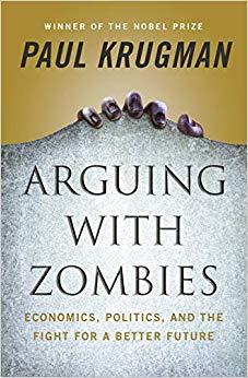 (PDF)Arguing with Zombies Economics, Politics, and the Fight for a Better Future 1st Edition