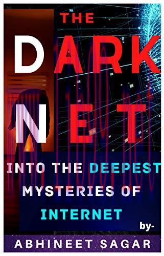 [FOX-Ebook]The Darknet: Into the deepest mysteries of the Internet, about SILK ROAD, AREA 51, R...