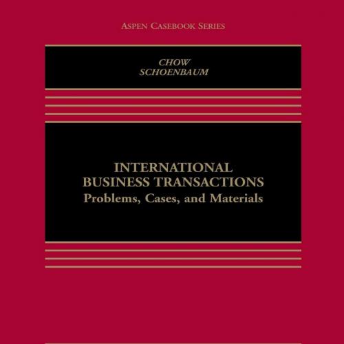 International Business Transactions 3rd Edition by Daniel C. K. Chow