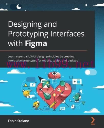 [FOX-Ebook]Designing and Prototyping Interfaces with Figma: Learn essential UX/UI design princi...