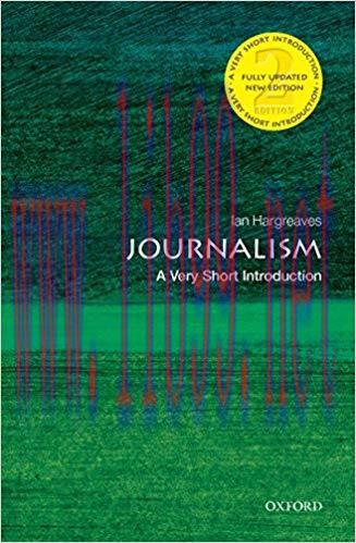 Journalism: A Very Short Introduction (Very Short Introductions Book 139) 2nd Edition,