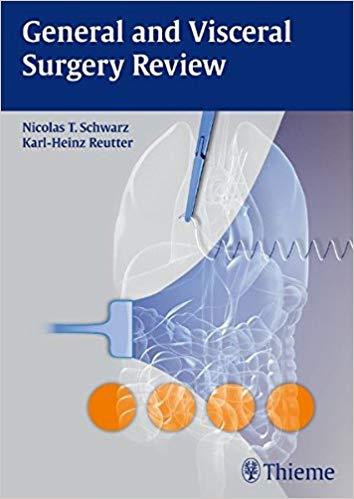 General and Visceral Surgery Review, 1e [Thieme] [2011]