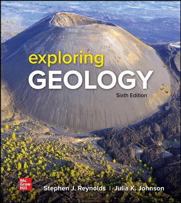 ISE Exploring Geology 6th Edition [STEPHEN J. REYNOLDS]