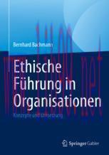 [PDF]Ethische F&uuml;hrung in Organisationen: Konzepte und Umsetzung