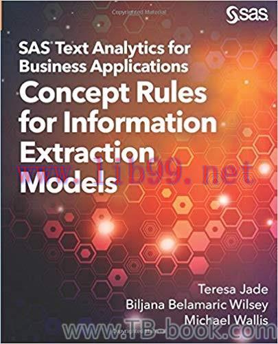 SAS Text Analytics for Business Applications: Concept Rules for Information Extraction Models b...