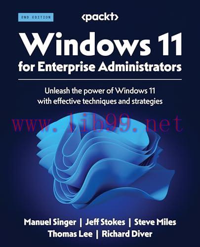 [FOX-Ebook]Windows 11 for Enterprise Administrators: Unleash the power of Windows 11 with effec...