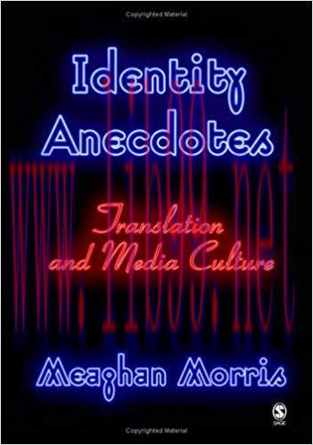 Identity Anecdotes: Translation and Media Culture 1st Edition,
