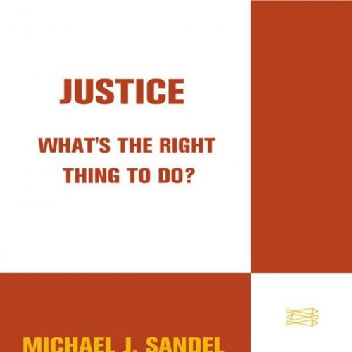 Justice What's the Right Thing to Do