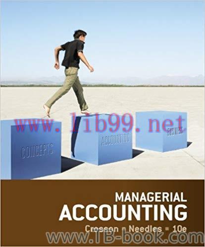 Managerial Accounting 10th Edition by Susan V. Crosson 课本