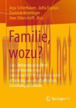 [PDF]Familie, wozu?: Eine Bestandsaufnahme konzeptioneller und theoretischer Perspektiven in de...