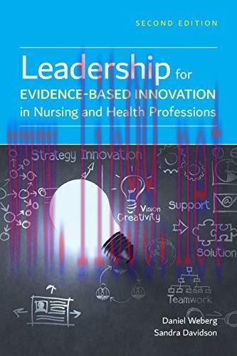 [AME]Leadership for Evidence-Based Innovation in Nursing and Health Professions, 2nd Edition (E...
