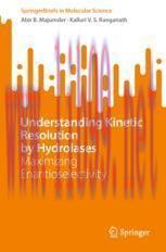 [PDF]Understanding Kinetic Resolution by Hydrolases: Maximizing Enantioselectivity