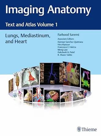 [AME]Imaging Anatomy: Text and Atlas Volume 1, Lungs, Mediastinum, and Heart (PDF)