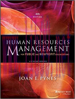 Human Resources Management for Public and Nonprofit Organizations: A Strategic Approach (Essent...