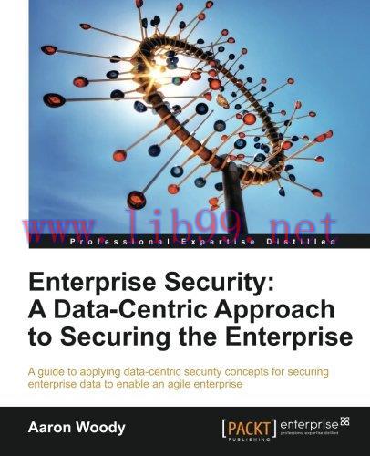[FOX-Ebook]Enterprise Security: A Data-Centric Approach to Securing the Enterprise