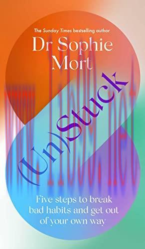 [FOX-Ebook](Un)Stuck: Five Steps to Break Bad Habits and Get Out of Your Own Way