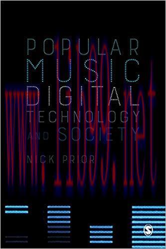 Popular Music, Digital Technology and Society 1st Edition,