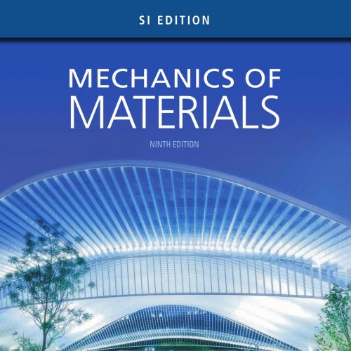 Mechanics of Materials, SI Edition 9th Edition - Barry J. Goodno