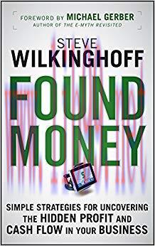 (PDF)Found Money: Simple Strategies for Uncovering the Hidden Profit and Cash Flow in Your Busi...