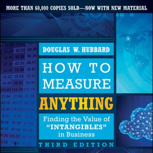 How to Measure Anything_ Finding the Value of _Intangibles_ in Business