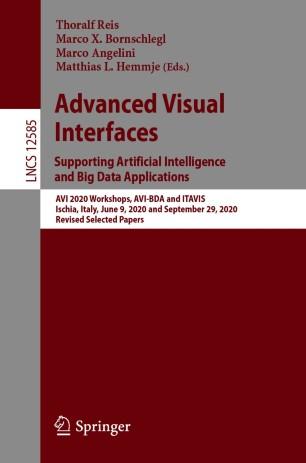 Advanced Visual Interfaces. Supporting Artificial Intelligence and Big Data Applications