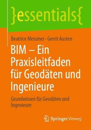 BIM &ndash; Ein Praxisleitfaden f&uuml;r Geod&auml;ten und Ingenieure