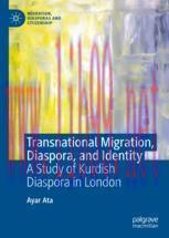 [PDF]Transnational Migration, Diaspora, and Identity: A Study of Kurdish Diaspora in London