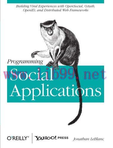 [FOX-Ebook]Programming Social Applications: Building Viral Experiences with OpenSocial, OAuth, ...