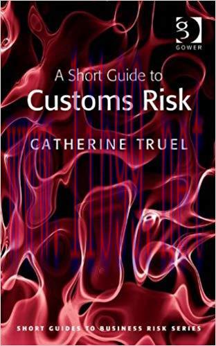 (PDF)A Short Guide to Customs Risk (Short Guides to Business Risk) 1st Edition