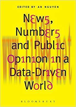 News, Numbers and Public Opinion in a Data-Driven World 1st Edition,