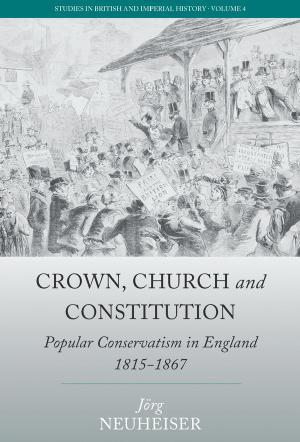 Crown, Church and Constitution - Neuheiser, Jorg,Neuheiser, Jennifer Walcoff