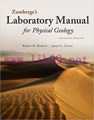 [PDF]Zumberge&rsquo;s Laboratory Manual for Physical Geology, 16th Edition