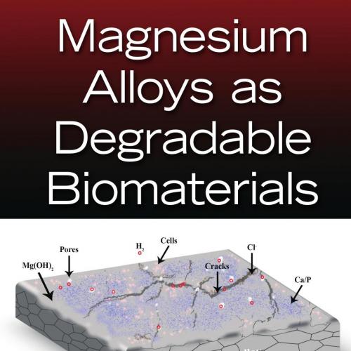 Magnesium Alloys As Degradable Biomaterials
